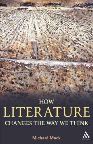 How Literature Changes The Way We Think Michael Mack