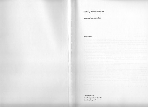 History Becomes Form Moscow Conceptualism Boris Groys