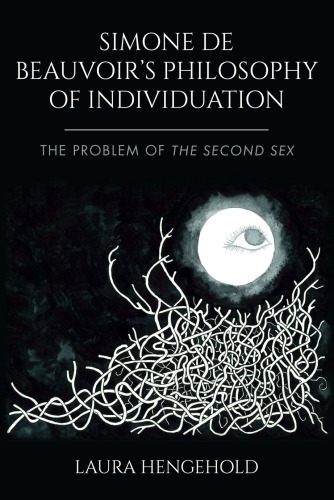 Simone De Beauvoirs Philosophy Of Individuation The Problem Of The Second Sex Paperback Laura Hengehold