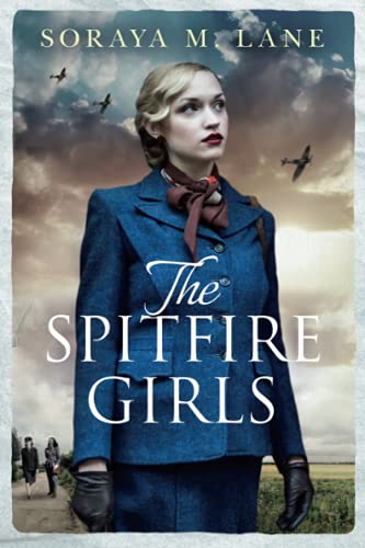 The Spitfire Girls Soraya M Lane