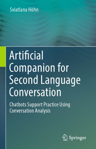 Artificial Companion For Second Language Conversation Chatbots Support Practice Using Conversation Analysis Sviatlana Hhn