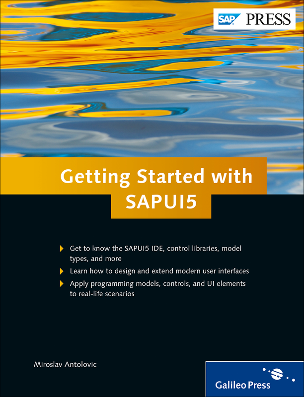 Getting Started With Sapui5 1st Edition Miroslav Antolovic