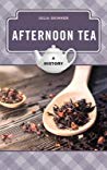 Afternoon Tea A History Hardcover Julia Skinner