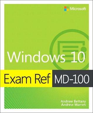 Exam Ref Md100 Windows 10 Paperback Andrew Bettany Andrew Warren