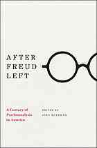 After Freud Left A Century Of Psychoanalysis In America Hardcover John C Burnham