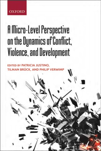 A Microlevel Perspective On The Dynamics Of Conflict Violence And Development Brck