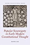 Popular Sovereignty In Early Modern Constitutional Thought Hardcover Daniel Lee