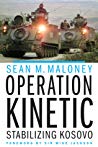 Operation Kinetic Stabilizing Kosovo Hardcover Sean M Maloney Mike Jackson