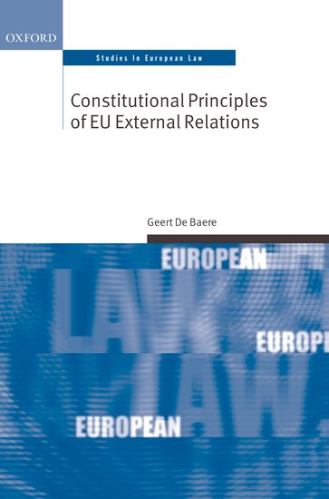 Constitutional Principles Of Eu External Relations 1st Edition Geert De Baere