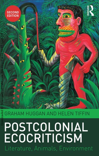 Postcolonial Ecocriticism Literature Animals Environment 2nd Graham Huggan