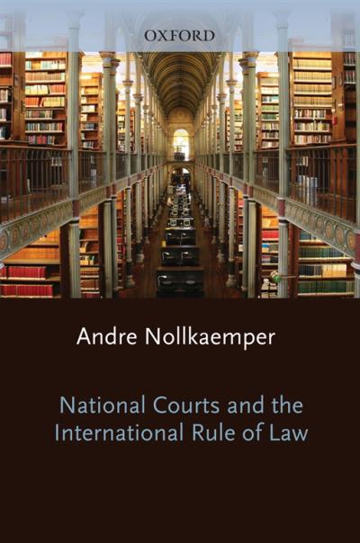 National Courts And The International Rule Of Law Hardcover Andr Nollkaemper