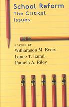 School Reform The Critical Issues Evers Williamson M Izumi