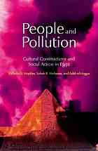 People And Pollution Cultural Constructions And Social Action In Egypt Muann