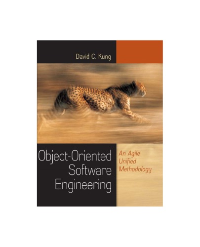 Objectoriented Software Engineering An Agile Unified Methodology David C Kung