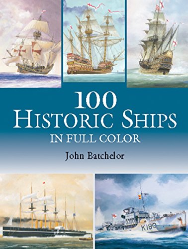 100 Historic Ships In Full Color Original Retail John Batchelor