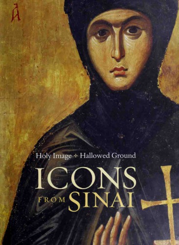 Holy Image Hallowed Ground Icons From Sinai Robert S Nelson