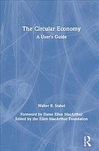 The Circular Economy A Users Guide Stahel Walter R