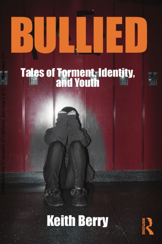 Bullied Tales Of Torment Identity And Youth 1st Keith Berry