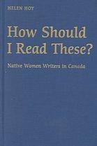 How Should I Read These Native Women Writers In Canada Hoy