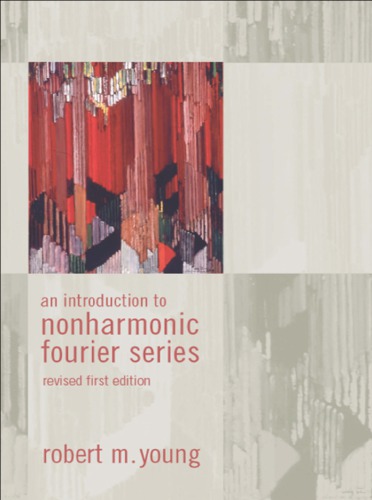An Introduction To Nonharmonic Fourier Series Revised Edition 93 2nd Ed Young