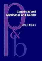Conversational Dominance And Gender A Study Of Japanese Speakers In First And Second Language Contexts Hiroko Itakura
