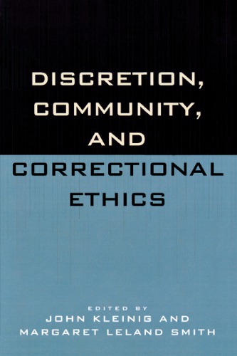 Discretion Community And Correctional Ethics Kleinig John Smith