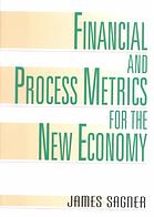 Financial And Process Metrics For The New Economy Hardcover James Sagner