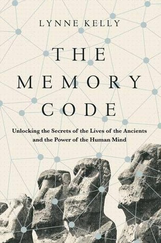 The Memory Code The Secrets Of Stonehenge Easter Island And Other Ancient Monuments Audiobook Audiobook Lynne Kelly