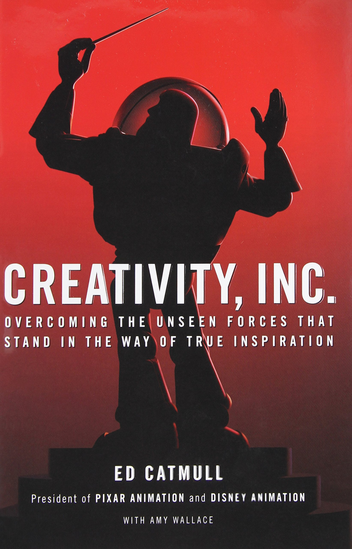 Creativity Inc Overcoming The Unseen Forces That Stand In The Way Of True Inspiration Audiobook Audiobook Ed Catmull Amy Wallace