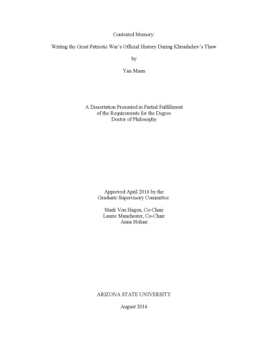 Contested Memory Writing The Great Patriotic Wars Official History During Khrushchevs Thaw Yan Mann