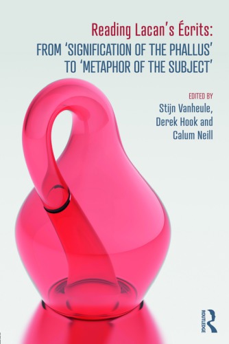 Reading Lacans Aecrits From Signification Of The Phallus To Science And Truth Stijn Vanheule Derek Hook Calum Neill