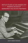 Reflections Of An American Harpsichordist Unpublished Memoirs Essays And Lectures Of Ralph Kirkpatrick Meredith Kirkpatrick
