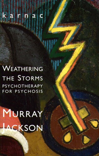 Weathering The Storms Psychotherapy For Psychosis 1st Edition Murray Jackson