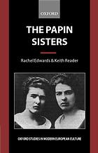 The Papin Sisters 1 Publ Papin Christine Reader Keith Papin