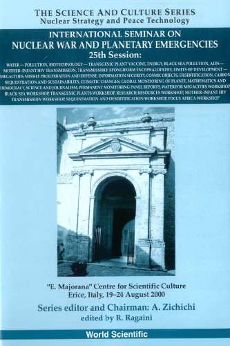 International Seminar On Nuclear War And Planetary Emergencies 25th Session E Majorana Centre For Scientific Culture Erice Italy 1924 August 2000 Ragaini
