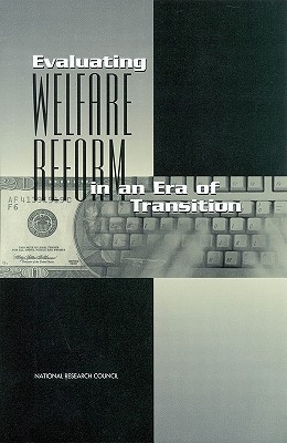 Evaluating Welfare Reform In An Era Of Transition Hardcover Michele Ver Ploeg Robert A Moffitt