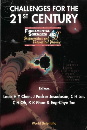 Challenges For The 21st Century Procs Of The Intl Conf On Fundamental Sciences Mathematics And Theoretical Physics Chen