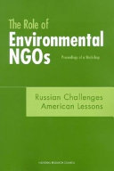 The Role Of Environmental Ngos Russian Challenges American Lessons Proceedings Of A Workshop Council