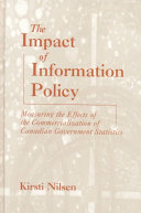 The Impact Of Information Policy Measuring The Effects Of The Commercialization Of Canadian Government Statistics Illustrated Nilsen