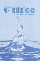 Envisioning The Agenda For Water Resources Research In The Twentyfirst Century Council