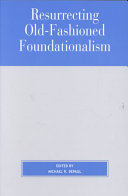 Resurrecting Oldfashioned Foundationalism Illustrated Depaul