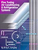 Fine Tuning Air Conditioning And Refrigeration Systems Illustrated Langley