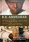 The Buddha And His Dhamma A Critical Edition Br Ambedkar Ajay Verma Akash Singh Rathore Aakash Singh Rathore