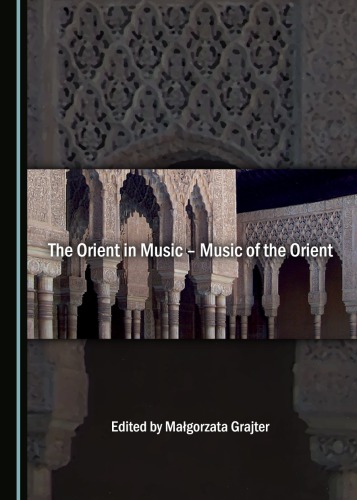 The Orient In Music Music Of The Orient Hardcover Maagorzata Grajter