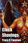 Clock Shavings Hardcover Tracy R Twyman