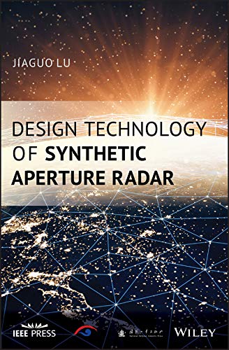 Design Technology Of Synthetic Aperture Radar Jiaguo Lu
