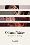 Oil And Water Being Han In Xinjiang Thomas Cliff