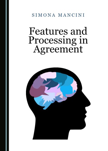 Features And Processing In Agreement Simona Mancini