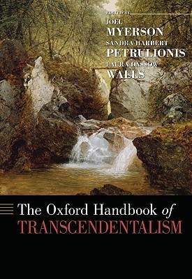 The Oxford Handbook Of Transcendentalism Hardcover Joel Myerson Sandra Harbert Petrulionis Laura Dassow Walls