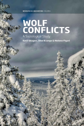 Wolf Conflicts A Sociological Study Ketil Skogen Olve Krange
